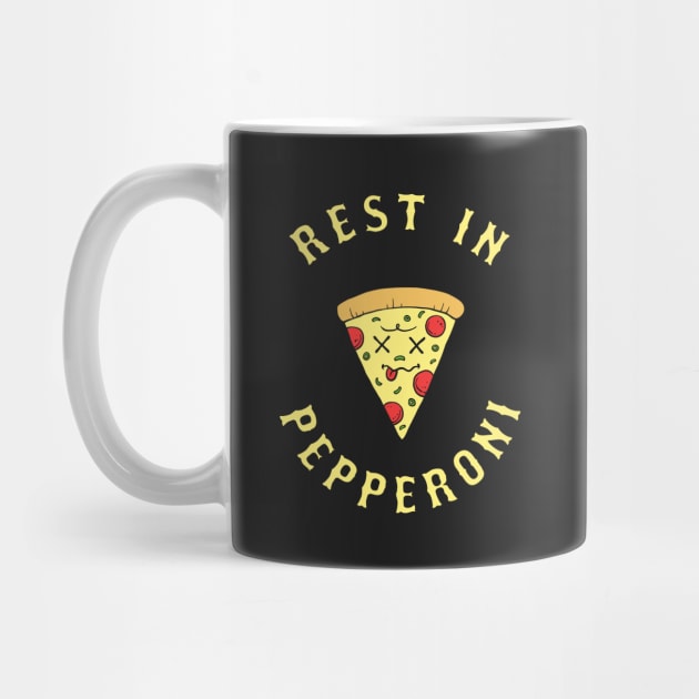 Rest In Pepperoni by dumbshirts